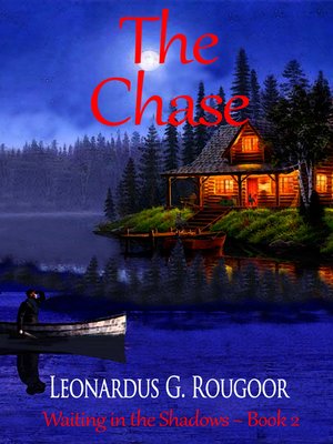 cover image of The Chase ~ Waiting in the Shadows ~ Book 2